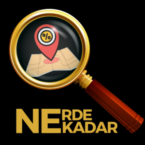 NE NERDE NE KADAR?